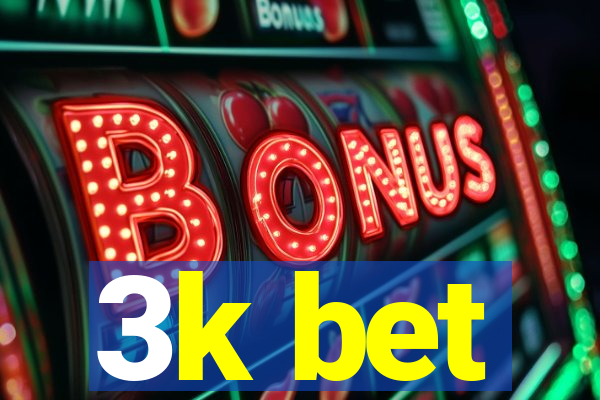 3k bet